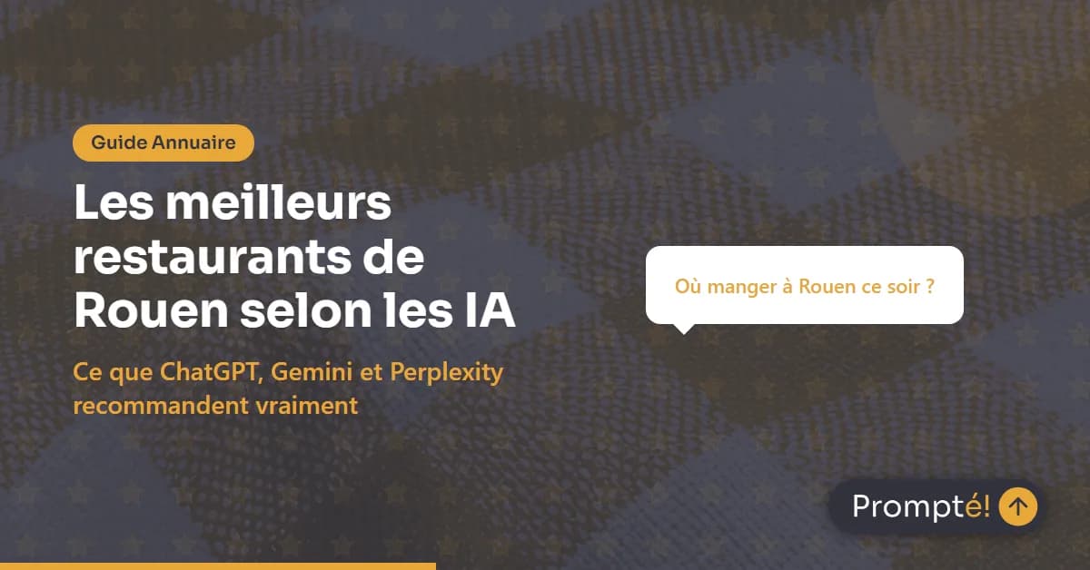 Les meilleurs restaurants de Rouen selon les IA : classement 2026 avec notes et avis